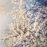 DJ Kix – Fresh House Spring 2015 Part.1