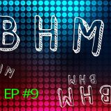 BHM Radio #9