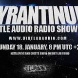 TYRANTINUM @ Battle Audio Rec Show 33 on Katalepsys & Guests Radioshow on Dirtlab Audio