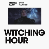 Witching Hour @ Union 77 Radio 15.05.2014 'My Bloodyful Heart'