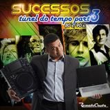 Sucessos túnel do tempo parte03 - Mixed by Renato Couto