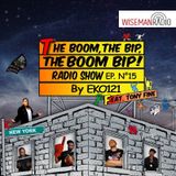 The Boom The Bip The Boom Bip | By Eko121 - EP. 15 with Toni Fine