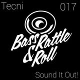 Bass, Rattle & Roll Mix 017 Feat. SOUND IT OUT!