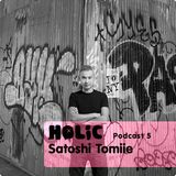 HOLIC PODCAST 05 by Satoshi Tomiie