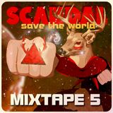 SCANDAL | Save The World | MIXTAPE 5