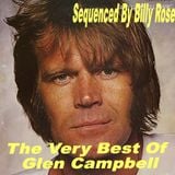 The Very Best Of Glen Campbell: Sequenced By The Invisible D.J. Billy Rose