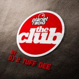 DJ 2 TUFF DEE - planet radio the Club 05-2015