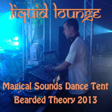 Liquid Lounge - Live @ Magical Sounds DanceTent - Bearded Theory 2013...