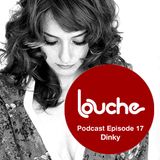 Dinky - Louche Podcast 017