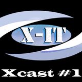 Xcast #1 ~ X-iT (June 2014)