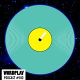 Wordplay Podcast 010 | Hosted by Vice | July 2015 |