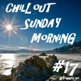 Chill'Out Sunday Morning #17