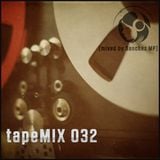 tapeMIX 032 (mixed by Sanchez MP)