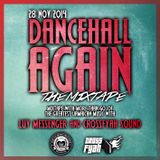 DANCEHALL AGAIN (the mixtape) - Luv Messenger & Crossfyah Sound (Nov 2014)