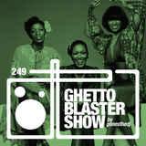 GHETTOBLASTERSHOW #249 (feb. 06/16)