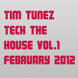Tim Tunez - Tech the House vol.1 February 2012