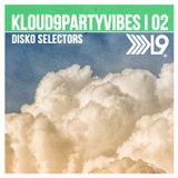 Disko Selectors - KLOUD9PARTYVIBES | 02