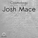 Cosmology Mix Series 1 - Josh Mace in the Mix