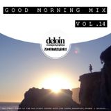 Dj.Deloin // Good Morning Mix vol.14