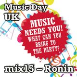 Music Day UK - mix series 15 - Ronin