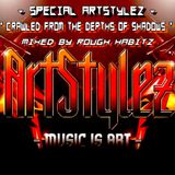 Special ArtStylez - " Crawled From The Depths Of Shadows "