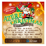2013.12.25(WED) AZURE CHRISTMAS SPECIAL MIX by(DJ IMAI & DJ B=BALL)
