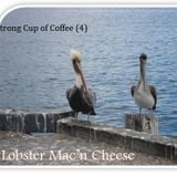 Life is a Strong Cup of Coffee (4) - Lobster Mac'n Cheeze