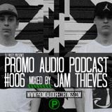 Promo Audio Podcast #006 mixed by Jam Thieves