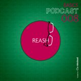BASICS Podcast 008 - Reash