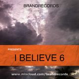 Abrahán Mejía A.K.A. Brand Records presents I Believe 6