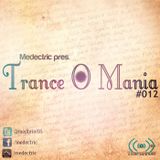 Medectric pres. Trance O Mania #012