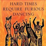 Hard Times call for Furious Dancing