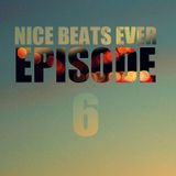 Nice Beats Ever Podcast - Episode 6