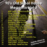 Dj Mickey Pereira 90's old House Mash up Vol 3