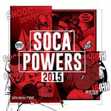 Jester x Walshy Fire x Ryan Sayeed x Barrie Hype - Soca Powers 2015