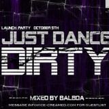 Just Dance Dirty - Promo Mix by Balboa
