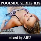 Poolside Series 11.18. - mixed by ABU