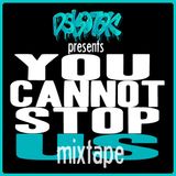 DSKOTEK 'You Cannot Stop Us' Mixtape