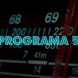 PROGRAMA 5 - LA ÚLTIMA Y NOS VAMOS
