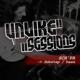 Unlike Sessions - 2015 jun 19 - Sch'pr - Dubstep & Bass