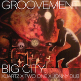 GROOVEMENT // BIG CITY: KUARTZ x TWO-ONE x JONNY DUB // 25MAY11