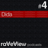 Dida - RaveView Podcast 004