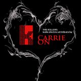 Carrie On - THE KILLERS TRIBUTE