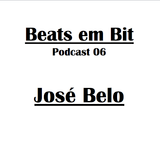 José Belo - Beats em Bit Podcast nº06