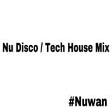 Nu Disco/Tech House Mix