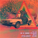 In A Mind Place with Stalvart John Vol 28