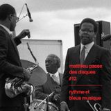 MATTHIEU PASSE DES DISQUES #12 - RYTHME ET BLEUS MUSIQUE