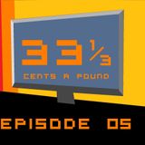 33 1/3 Cents A Pound New Episode 05 - Jan 30, 2013