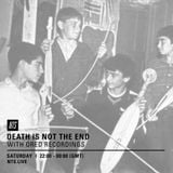 Death Is Not The End w/ Ored Recordings Guest Mix - 16th January 2016