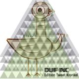 DUIF INC - ETK4-°1 Edition Tweet Kronkel